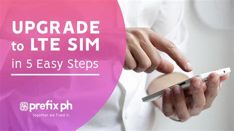 Upgrade to LTE SIM in 5 easy steps 